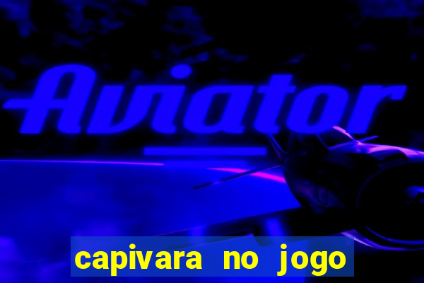 capivara no jogo do bicho